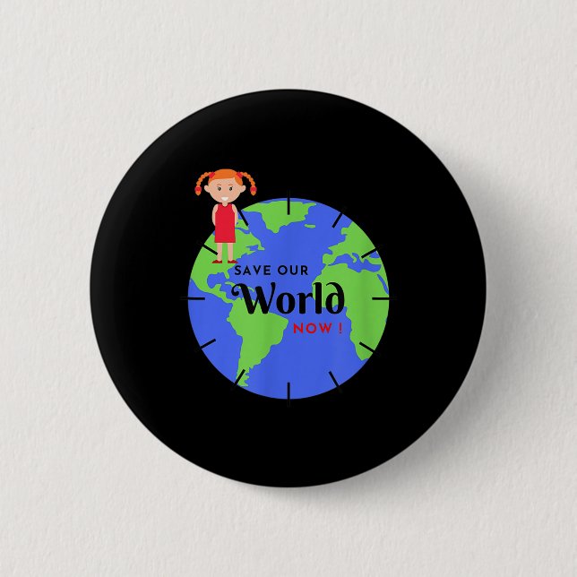 Save The World Little Girl Fights For Environmenta Button (Front)
