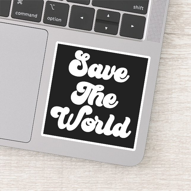 Save the World Quote Sticker (Detail)