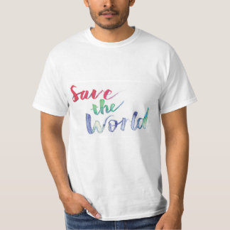 Save the world T-Shirt