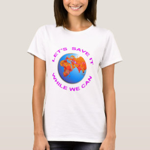 Save the World T-Shirt
