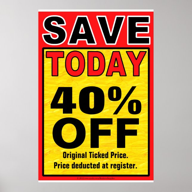 Save Today Business Sign/poster template Poster (Front)