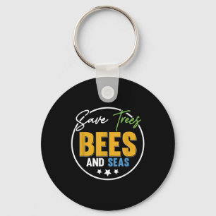 Save Trees Bees And Seas Environmental Protection Keychain