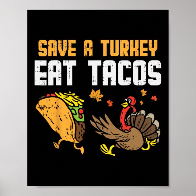 Save Turkey Eat Tacos Mexican Fun Thanksgiving Day Poster (Front)