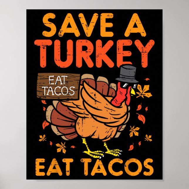 Save Turkey Eat Tacos Mexican Fun Thanksgiving Foo Poster (Front)