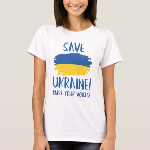 Save Ukraine Raise Your Voices T_Shirt