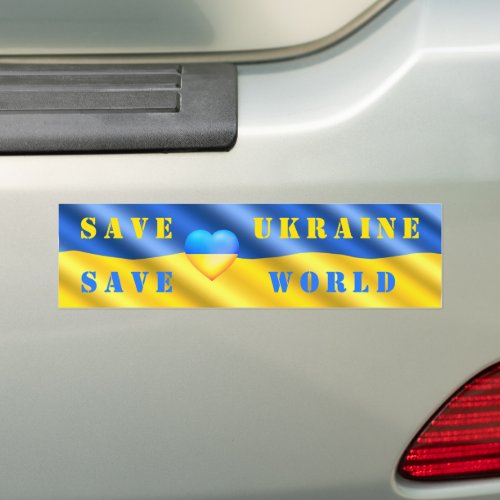 Save Ukraine _ Save World _ Help _ Freedom _ Peace Bumper Sticker