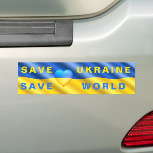Save Ukraine _ Save World _ Help _ Freedom Support Bumper Sticker