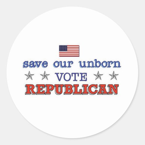 Save Unborn Vote Republican Classic Round Sticker