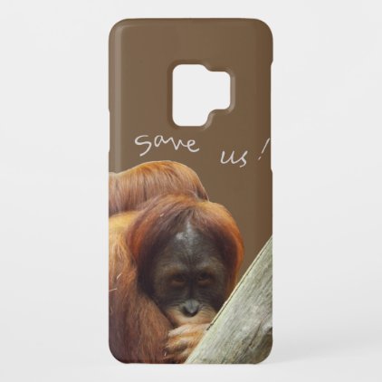 ☼SAVE US - The Orangutan&#39;s living☼ Case-Mate Samsung Galaxy S9 Case