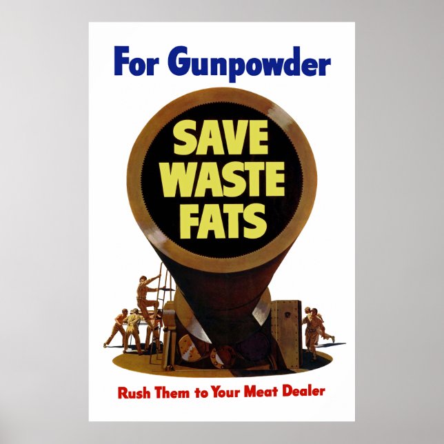 Save Waste Fats ~ For Gunpowder Poster (Front)