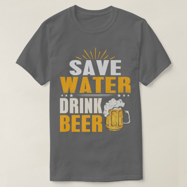 Save Water and Drink Beer on the Bachelor party  T-Shirt (Design Front)
