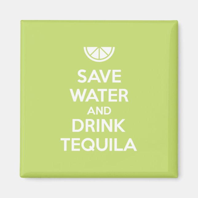 Save Water and Drink Tequila Magnet (Front)