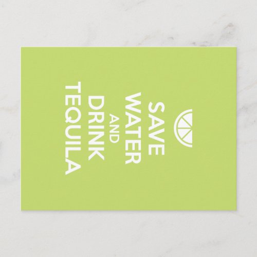 Save Water and Drink Tequila Postcard