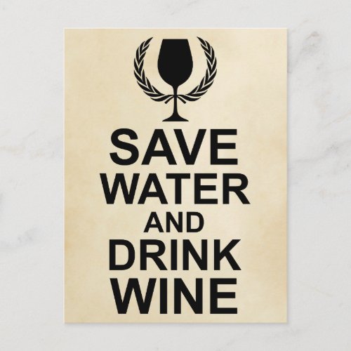 Save Water and Drink Wine Postcard