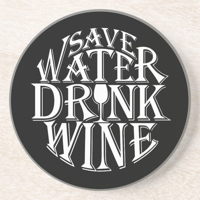 Save water and drink wine quote design coaster (Front)