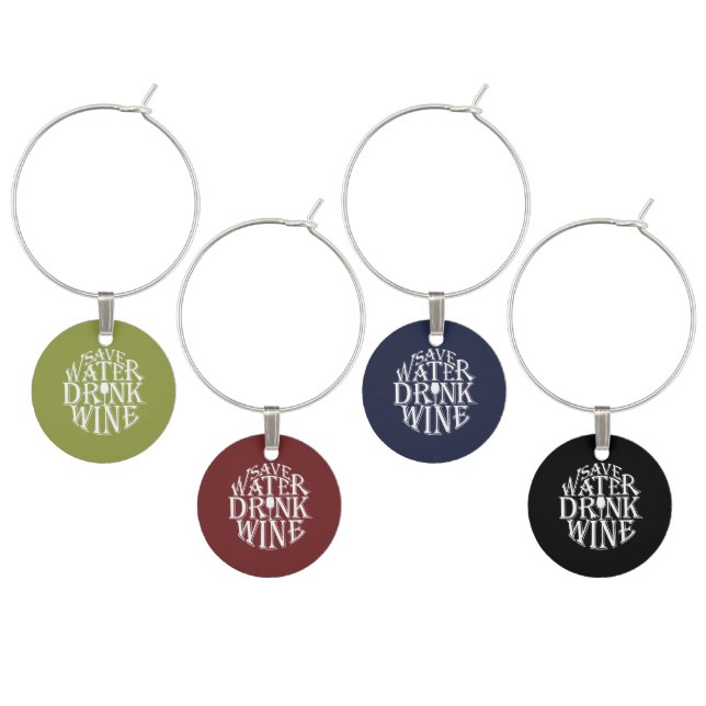 Save water and drink wine quote design wine charm (Staggered)