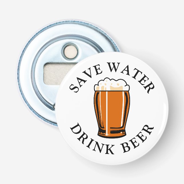 Save Water Drink Beer Bottle Opener (Front)