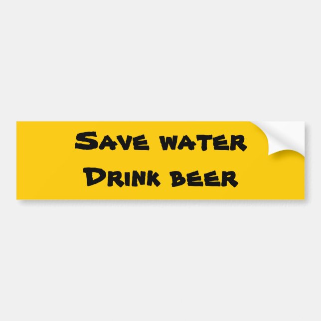 Save Water - Drink Beer Bumper Sticker (Front)
