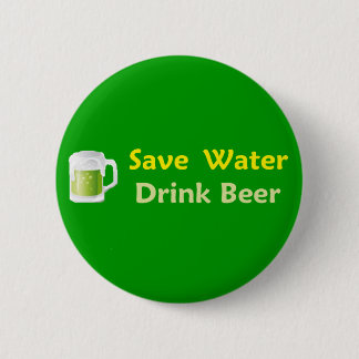 Save Water Drink Beer Button