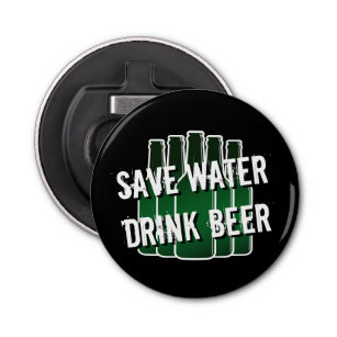 SAVE WATER DRINK BEER funny bottle opener