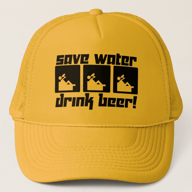 Save Water Drink Beer! Trucker Hat (Front)