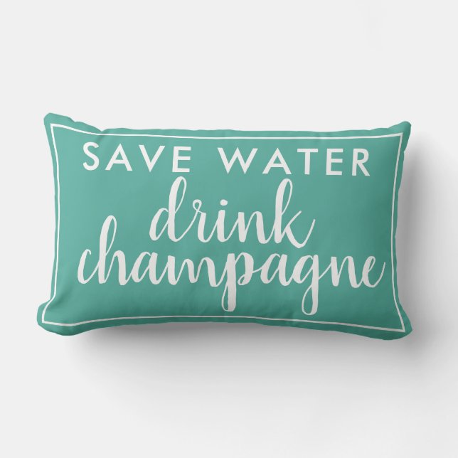 Save Water Drink Champagne Aqua Green Lumbar Pillow (Front)