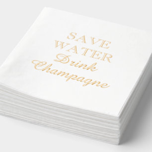 Save Water Drink Champagne elegant gold foil party Napkins