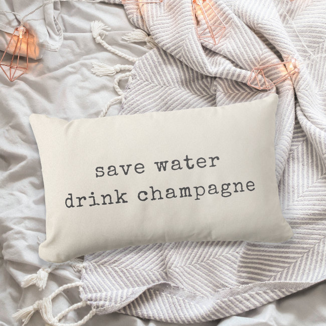 Save Water, Drink Champagne Lumbar Pillow