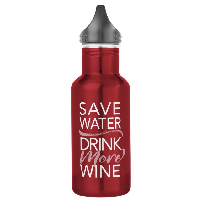 Save Water Drink More Wine Water Bottle on Dark (Left)