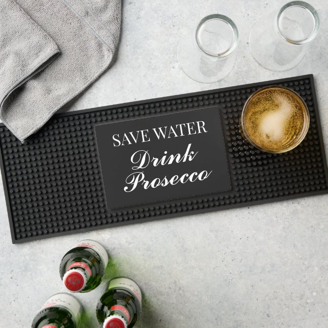 Save Water Drink Prosecco funny quote black rubber Bar Mat (Insitu (Bar 1))