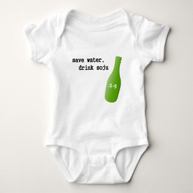 Save water, drink Soju! Baby Bodysuit (Front)
