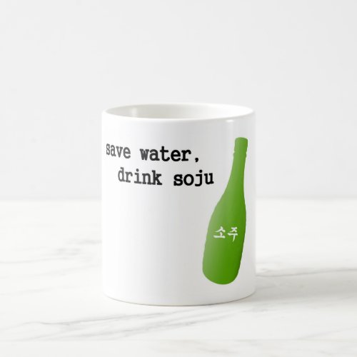 Save water drink Soju Coffee Mug
