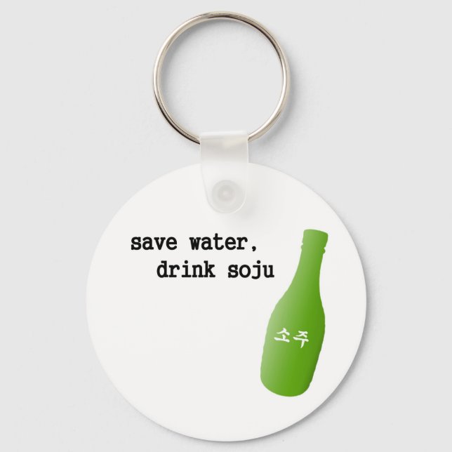 Save water, drink Soju! Keychain (Front)