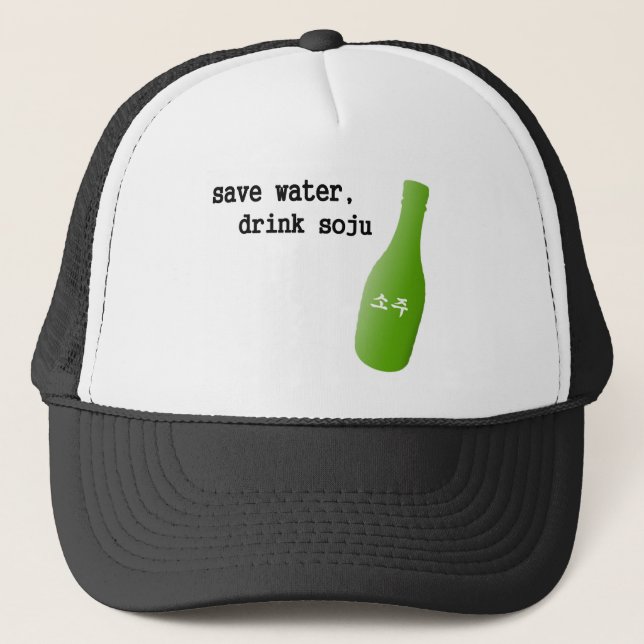 Save water, drink Soju! Trucker Hat (Front)