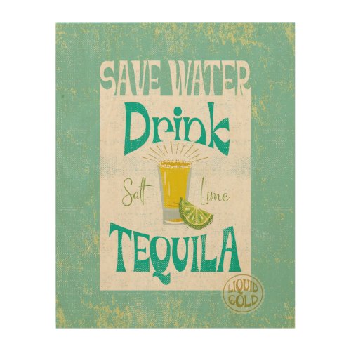 Save Water Drink Tequila Boho Cowgirl Southwestern Wood Wall Art