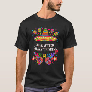 Save Water Drink Tequila Cocktail Mexican Margarit T-Shirt