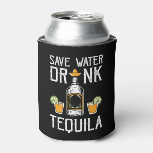 Save Water Drink Tequila HHM Can Cooler