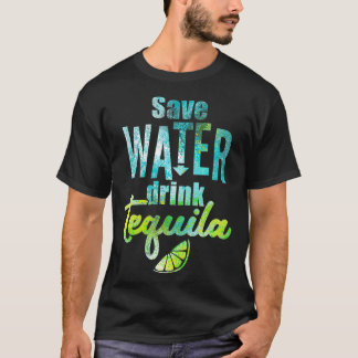 Save water drink tequila T-Shirt
