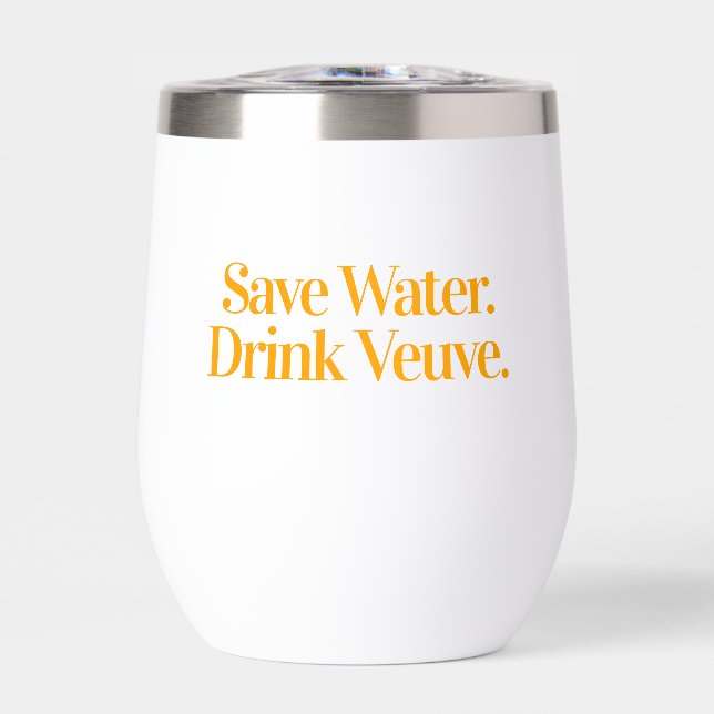 Save Water Drink Verve Thermal Wine Tumbler (Front)