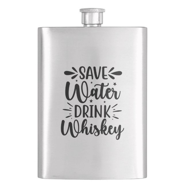 Save Water Drink Whiskey Flask (Front)