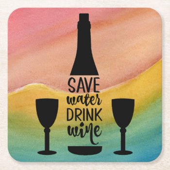 Save Water Drink Wine Black Bottle Two Glasses Square Paper Coaster by Fontastic at Zazzle