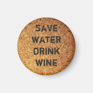 save water drink wine magnet