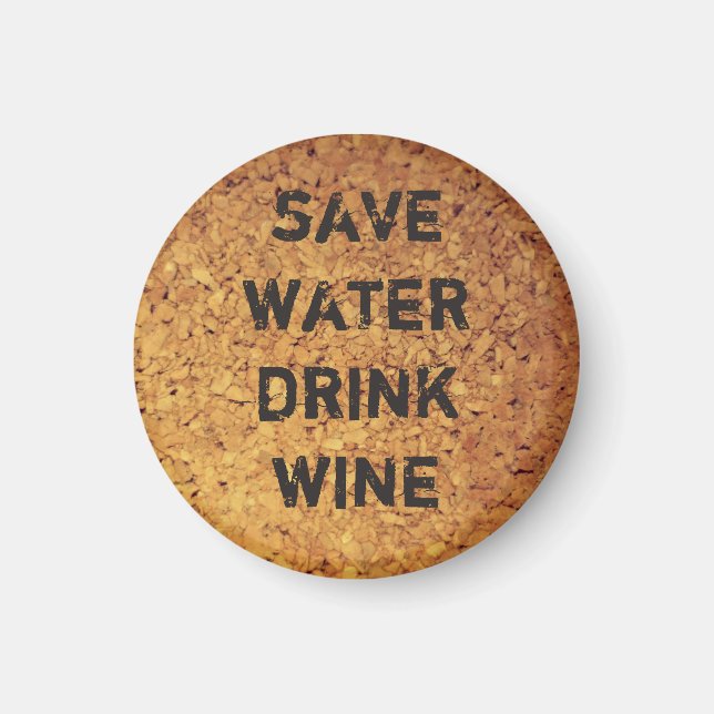 save water drink wine magnet (Front)