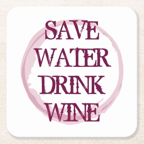 SAVE WATER DRINK WINE paper party coasters
