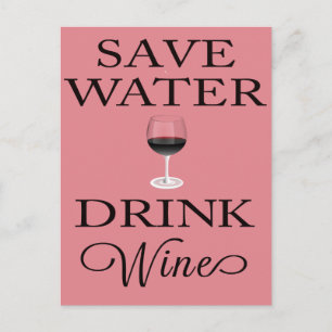 Save Water Drink Wine Postcard