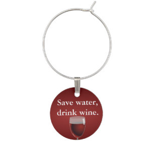 Save water, drink wine. wine glass charm