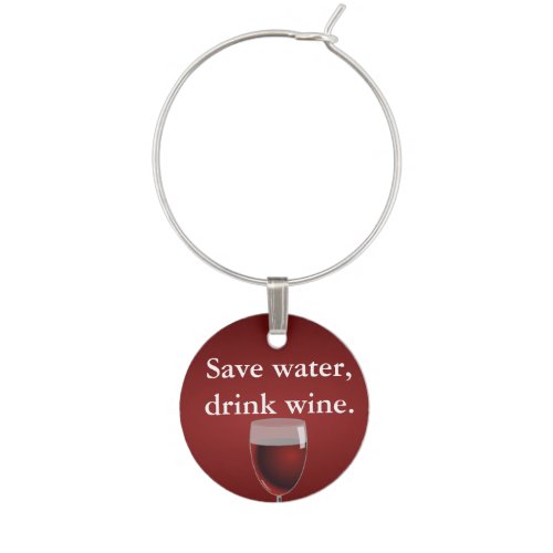 Save water drink wine wine glass charm