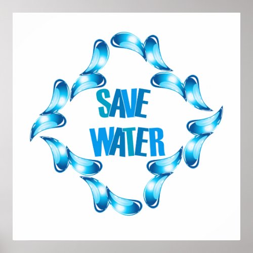Save water graphic with water droplets poster