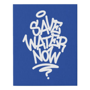 Save Water Now Faux Canvas Print