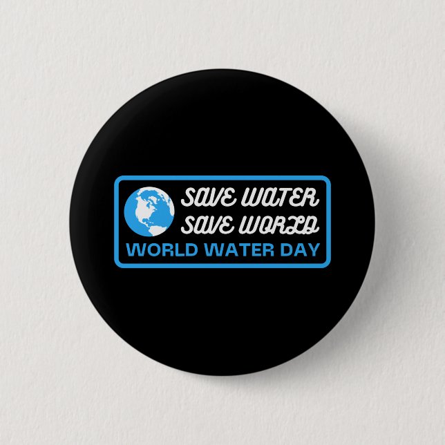 Save Water Save Earth World Water Day Button (Front)